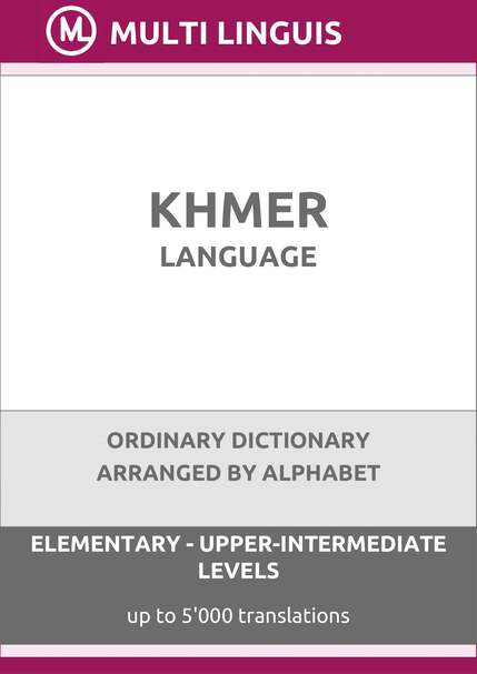Khmer Language (Alphabet-Arranged Ordinary Dictionary, Levels A1-B2) - Please scroll the page down!